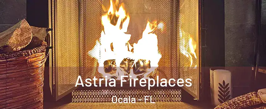  Astria Fireplaces Ocala - FL