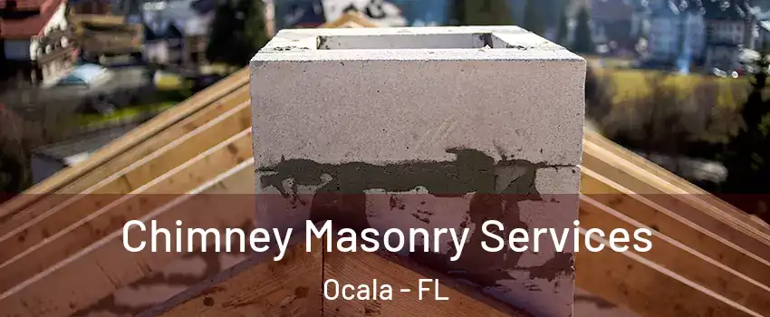  Chimney Masonry Services Ocala - FL