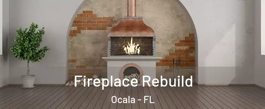  Fireplace Rebuild Ocala - FL