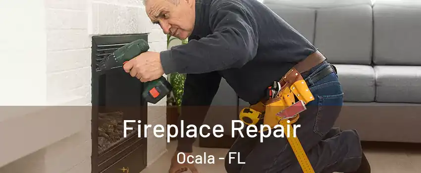  Fireplace Repair Ocala - FL
