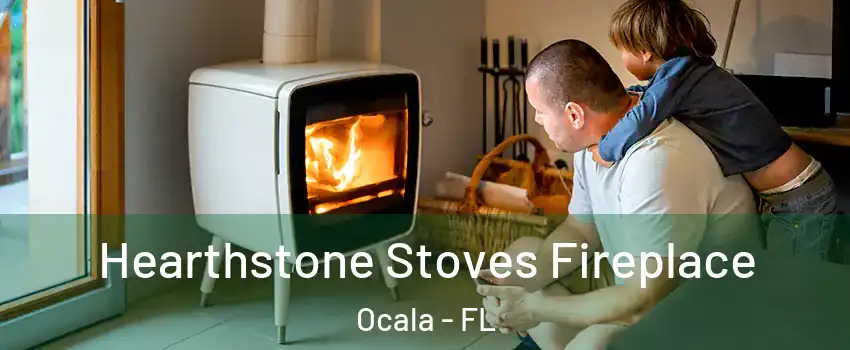  Hearthstone Stoves Fireplace Ocala - FL