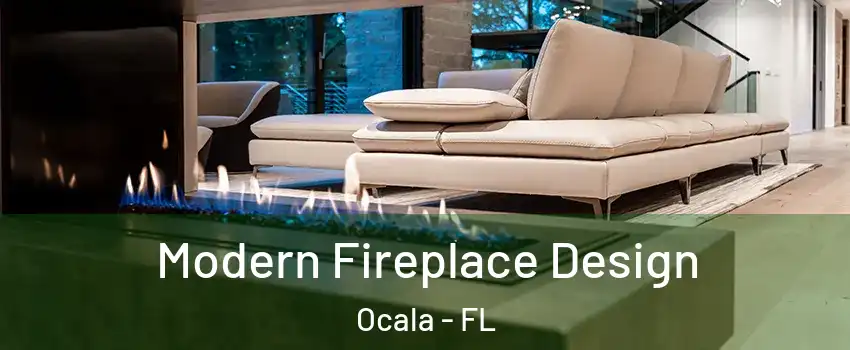  Modern Fireplace Design Ocala - FL