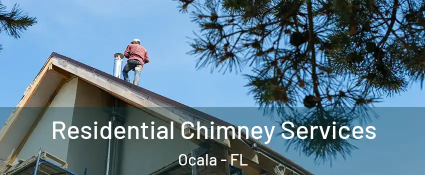  Residential Chimney Services Ocala - FL