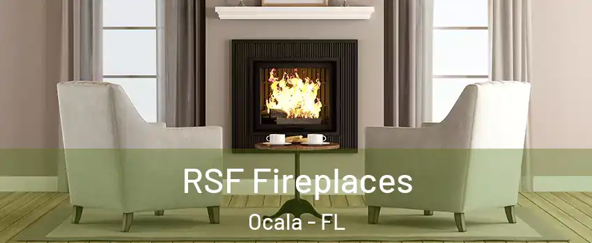  RSF Fireplaces Ocala - FL